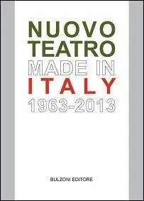 Nuovo teatro made in Italy (1963-2013) Direttamente Dal Produttore