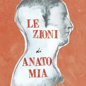 Lezioni di anato-mia. Ediz. italiana e inglese Spedito Oggi