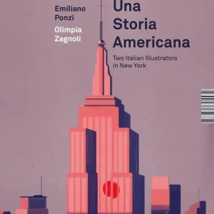 Affare Una storia americana. Two italian illustrators in New York. Ediz. italiana e inglese