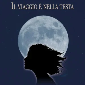 Scelto Dai Clienti Il viaggio è nella testa