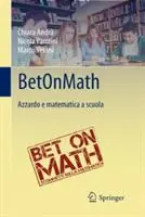 BetOnMath. Azzardo e matematica a scuola Offerta Speciale