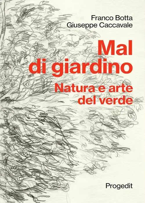 Mal di giardino. Natura e arte del verde Popolare