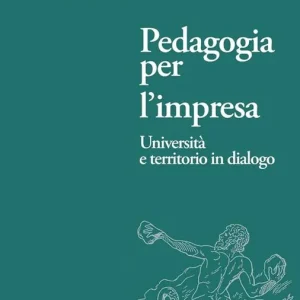 Pedagogia per l‘impresa. Università e territorio in dialogo Occasione Imperdibile