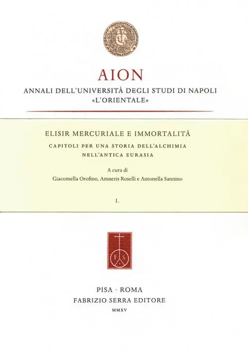 Soddisfatti O Rimborsati Elisir mercuriale e immortalità. Capitoli per una storia dell‘alchimia nell‘antica Eurasia