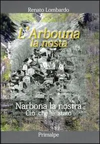 Promozione L‘ Arbouna la nosta-Narbona la nostra