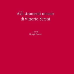 A Buon Prezzo Gli strumenti umani di Vittorio Sereni. Giornata di studi (Ginevra, 5 dicembre 2013)