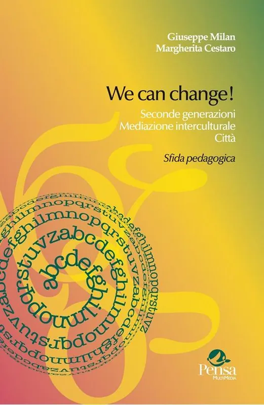 Più Venduto We can change! Seconde generazioni, mediazione interculturale, città. Sfida pedagogica