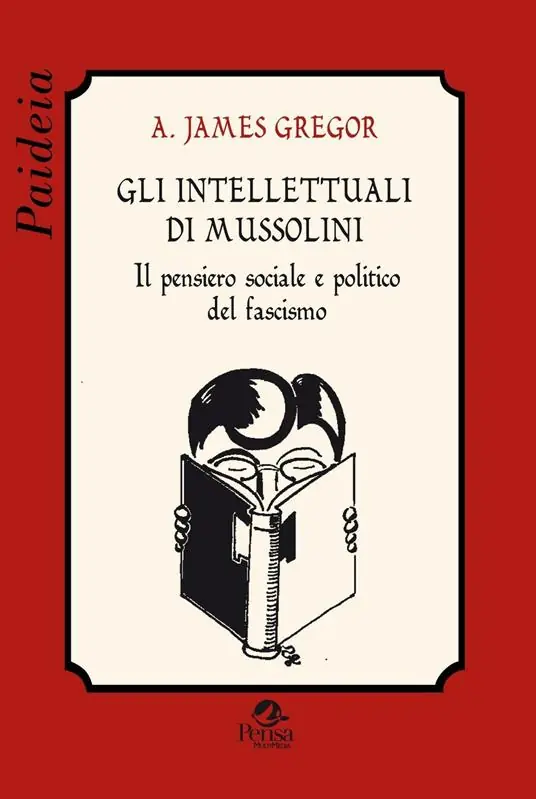 Prezzo Di Fabbrica Gli intellettuali di Mussolini. Il pensiero sociale e politico del fascismo