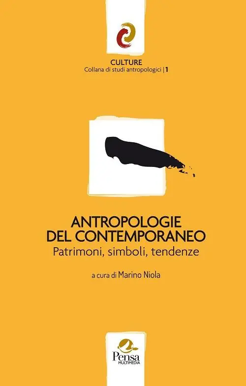 Non Perdere Antropologie del contemporaneo. Patrimoni, simboli, tendenze