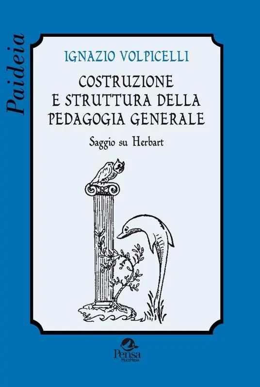 Consegna Rapida Costruzione e struttura della pedagogia generale. Saggio su Herbart