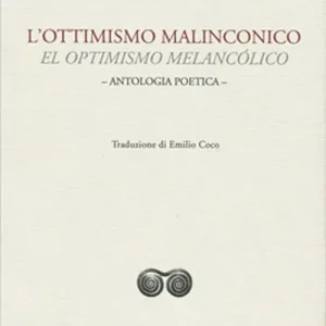Must-Have L‘ottimismo malinconico-El optimismo melancólico. Ediz. bilingue