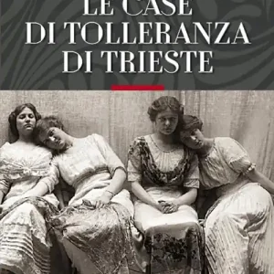 Le case di tolleranza di Trieste Più Venduto
