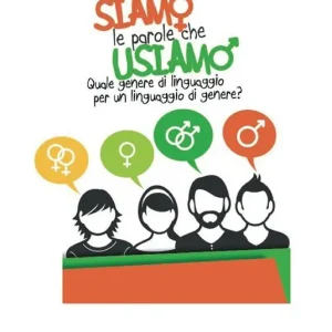Quantità Limitata Siamo le parole che usiamo. Quale genere di linguaggio per un linguaggio di genere?