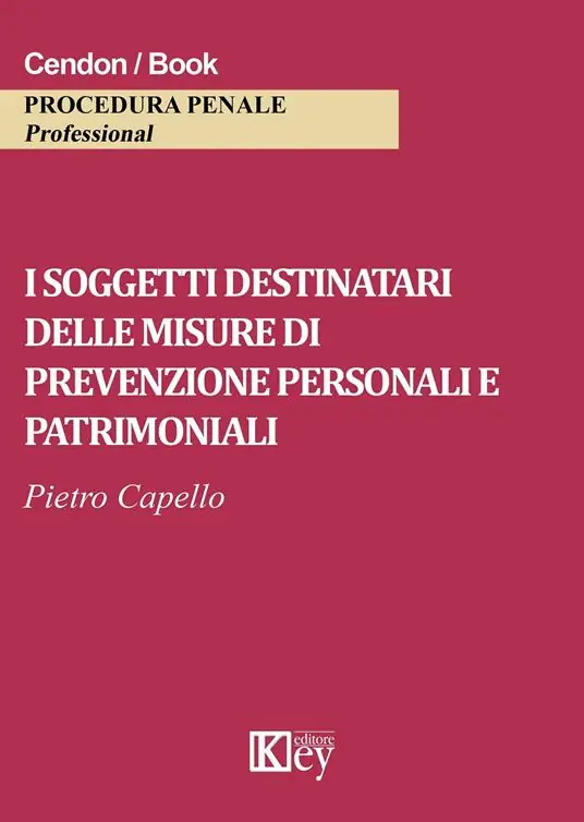 Acquista Ora I soggetti destinatari delle misure di prevenzione personali e patrimoniali