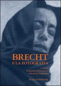 Brecht e la fotografia Miglior Prezzo
