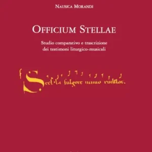 Direttamente Dal Produttore L‘ officium stellae. Studio comparativo e trascrizione dei testimoni liturgico-musicali