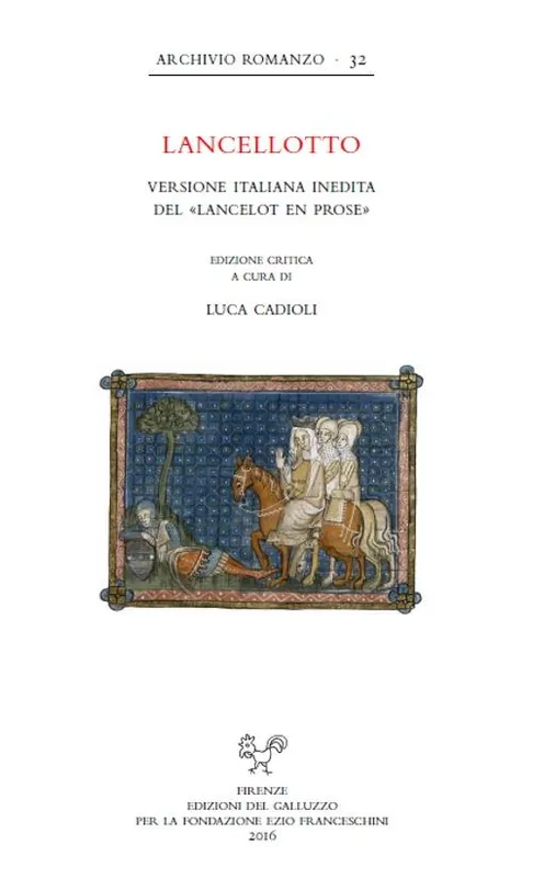 Spedizione Espresso Lancellotto. Versione italiana inedita del «Lancelot en prose». Ediz. critica