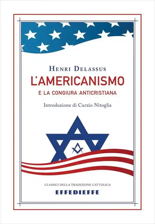 L‘americanismo e la congiura anticristiana Solo Oggi