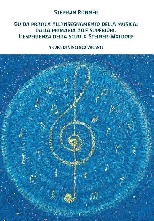 Guida pratica all‘insegnamento della musica dalla primaria alle superiori. L‘esperienza della scuola Steiner-Waldorf Prezzo Scontato