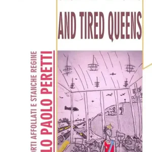 Non Perdere Crowded airports and tired queens-Aeroporti affollati e regine stanche. Ediz. bilingue