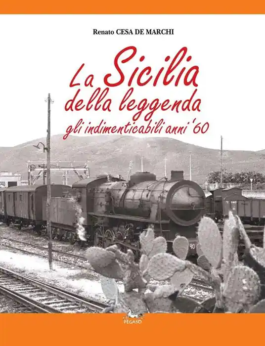 La Sicilia della leggenda. Gli indimenticabili anni ‘60. Ediz. illustrata Economico