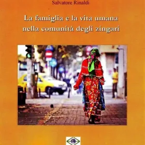 La famiglia e la vita umana nelle comunità degli zingari Saldi