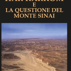 Non Perdere Har Karkom e la questione del Monte Sinai