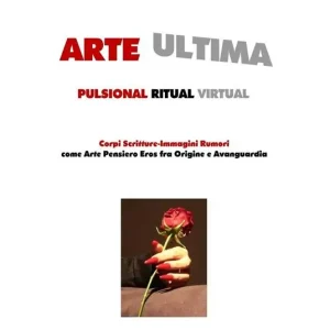 Offerta Del Giorno Arte ultima. Pulsional ritual virtual