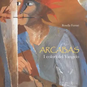 Arcabas. I colori del Vangelo Offerta Del Giorno