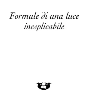 Super Prezzo Formule di una luce inesplicabile