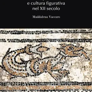 Promo Stagionale «Pavia, città ragguardevole». Mosaici pavimentali e cultura figurativa nel XII secolo