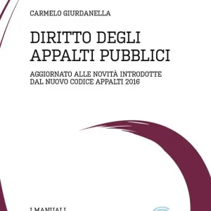 Offerta Del Giorno Diritto degli appalti pubblici. Aggiornato alle novità del nuovo codice appalti 2016