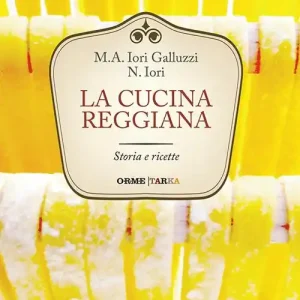 La cucina reggiana. Storia e ricette Professionale