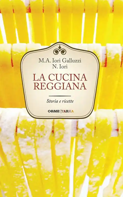 La cucina reggiana. Storia e ricette Professionale