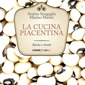 La cucina piacentina. Storia e ricette Compra Online