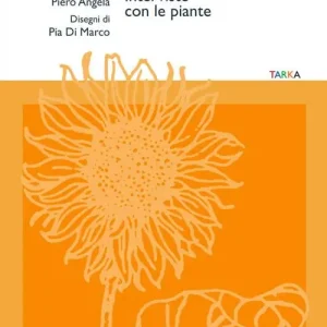 Ultimissimo Modello Vegetale sarai tu! Interviste con le piante