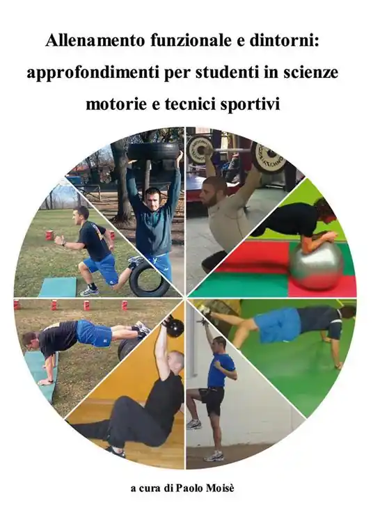 Compra Online Allenamento funzionale e dintorni. Approfondimenti per studenti in scienze motorie e tecnici sportivi