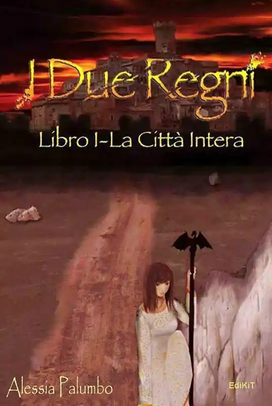 La città intera. I due regni. Vol. 1 Non Perdere