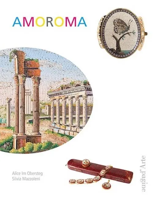 Ultima Occasione Amoroma. Una raccolta di gioielli in micromosaico