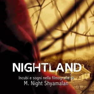 Nightland. Incubi e sogni nella filmografia di M. Night Shyamalan Spedizione Espresso