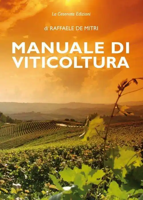 Manuale di viticoltura. Tecniche agronomiche sulla vite Spedito Oggi