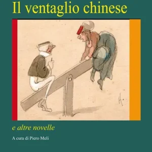 Il ventaglio chinese e altre novelle Ordina Subito