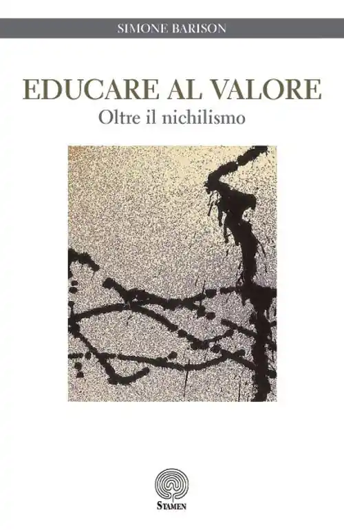 Miglior Prezzo Educare al valore. Oltre il nichilismo