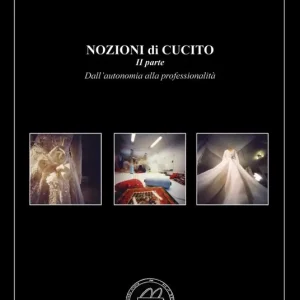 Nozioni di cucito. Ediz. illustrata. Vol. 2 Dall‘autonomia alla professionalità Nuovo Arrivo