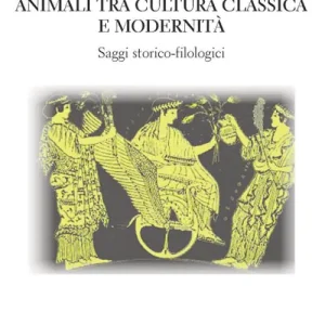 Forme e natura degli animali tra cultura classica e modernità Spedito Oggi