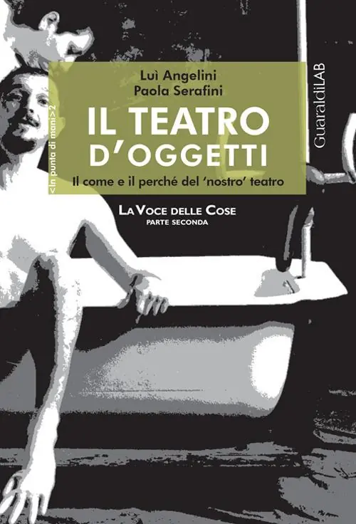 Quantità Limitata Il teatro d‘oggetti. Il come e il perché del nostro teatro