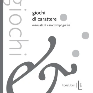 Saldi Giochi di carattere. Manuale di esercizi tipografici