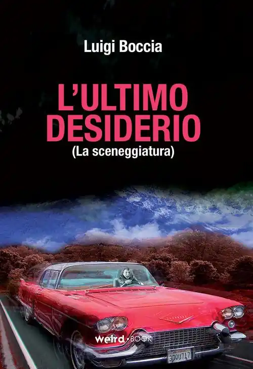 Di Tendenza L‘ ultimo desiderio (La sceneggiatura)