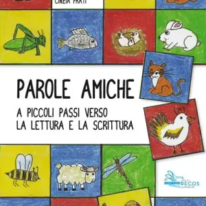 Parole amiche. A piccoli passi verso la lettura e la scrittura Popolare