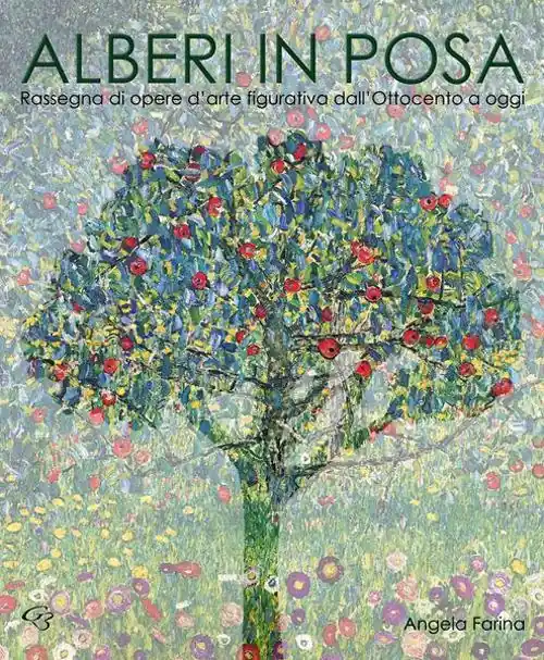Prezzo Ridotto Alberi in posa. Rassegna di opere d‘arte figurativa dall‘Ottocento a oggi. Ediz. illustrata